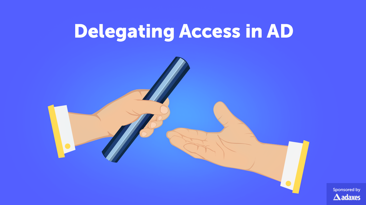 Adaxes Delegating Access in AD